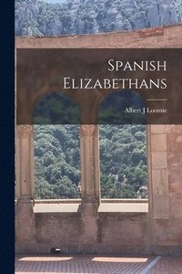 bokomslag Spanish Elizabethans