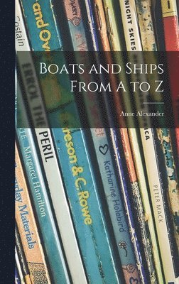 Boats and Ships From A to Z 1