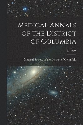 bokomslag Medical Annals of the District of Columbia; 9, (1940)