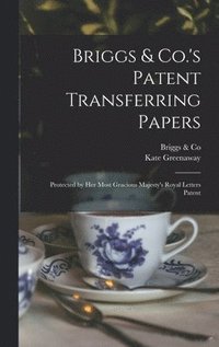 bokomslag Briggs & Co.'s Patent Transferring Papers
