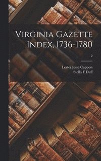 bokomslag Virginia Gazette Index, 1736-1780; 2