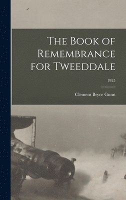 The Book of Remembrance for Tweeddale; 1925 1