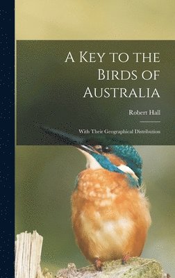 Robert Hall - Key to the Birds of Australia, Inbunden