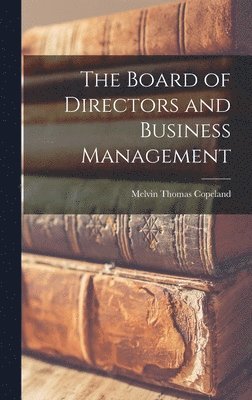 bokomslag The Board of Directors and Business Management