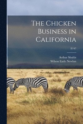 The Chicken Business in California; E147