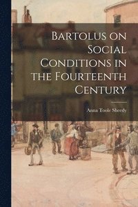 bokomslag Bartolus on Social Conditions in the Fourteenth Century