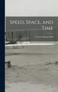 bokomslag Speed, Space, and Time
