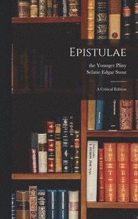 bokomslag Epistulae: a Critical Edition