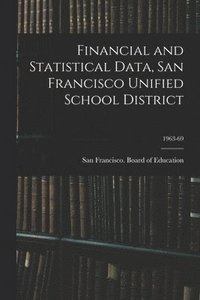 bokomslag Financial and Statistical Data, San Francisco Unified School District; 1963-69