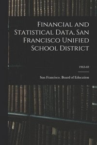 bokomslag Financial and Statistical Data, San Francisco Unified School District; 1963-69