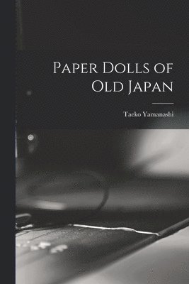 Paper Dolls of Old Japan 1