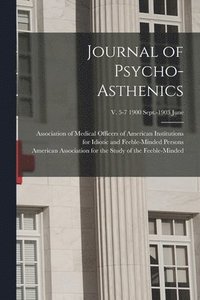 bokomslag Journal of Psycho-asthenics; v. 5-7 1900 Sept.-1903 June