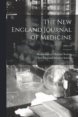 bokomslag New England Journal of Medicine; 184 n.13