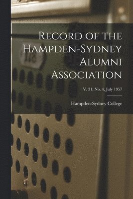 bokomslag Record of the Hampden-Sydney Alumni Association; v. 31, no. 4, July 1957