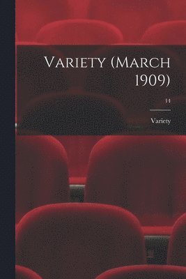 Variety (March 1909); 14 1