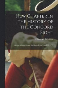 bokomslag New Chapter in the History of the Concord Fight