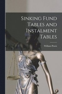 bokomslag Sinking Fund Tables and Instalment Tables [microform]