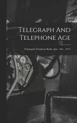 bokomslag Telegraph And Telephone Age