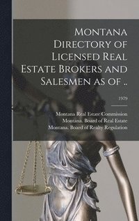 bokomslag Montana Directory of Licensed Real Estate Brokers and Salesmen as of ..; 1979