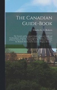bokomslag The Canadian Guide-book [microform]