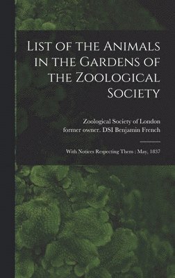 List of the Animals in the Gardens of the Zoological Society 1