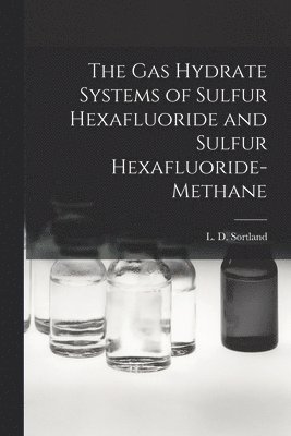 The Gas Hydrate Systems of Sulfur Hexafluoride and Sulfur Hexafluoride-methane 1