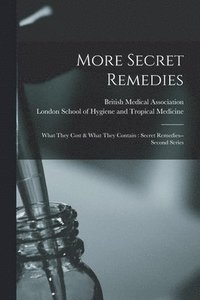 bokomslag More Secret Remedies [electronic Resource]