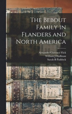 The Bebout Family in Flanders and North America 1