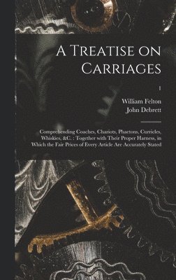 A Treatise on Carriages 1