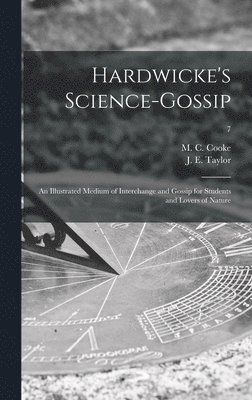 bokomslag Hardwicke's Science-gossip