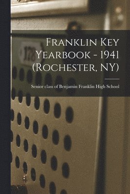 bokomslag Franklin Key Yearbook - 1941 (Rochester, NY)