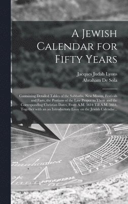 Jewish Calendar for Fifty Years [microform]