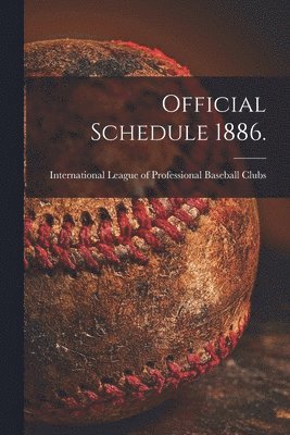 Official Schedule 1886. 1