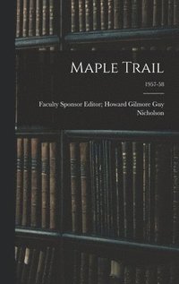 bokomslag Maple Trail; 1957-58
