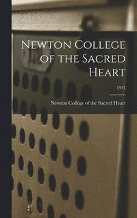 bokomslag Newton College of the Sacred Heart; 1951