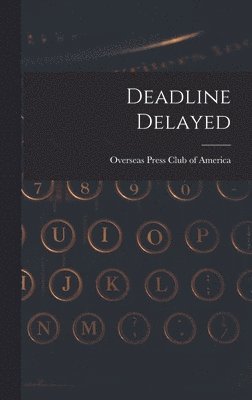 Deadline Delayed 1