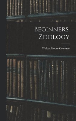 Beginners' Zoology 1