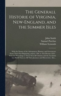bokomslag The Generall Historie of Virginia, New-England, and the Summer Isles