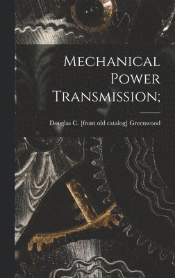Mechanical Power Transmission; 1