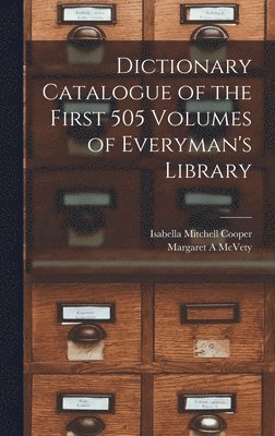 bokomslag Dictionary Catalogue of the First 505 Volumes of Everyman's Library