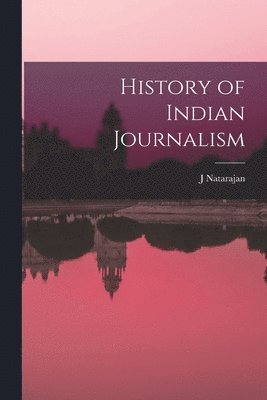 bokomslag History of Indian Journalism