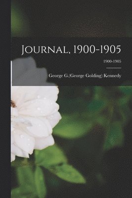 Journal, 1900-1905; 1900-1905 1