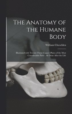 Anatomy of the Humane Body