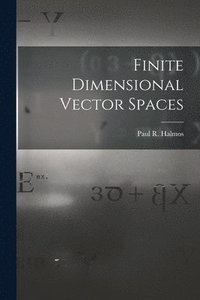 bokomslag Finite Dimensional Vector Spaces