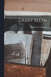bokomslag Grant Allen [microform]