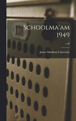 Schoolma'am 1949; v.40, Inbunden