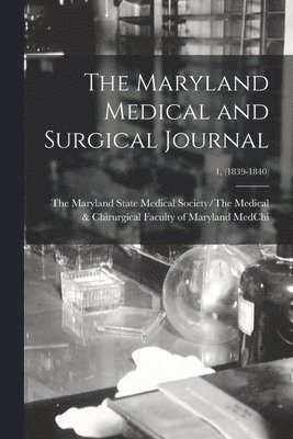 bokomslag Maryland Medical and Surgical Journal; 1, (1839-1840)