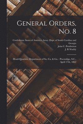 General Orders, No. 8 1