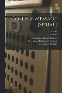 bokomslag College Message [serial]; v.6(1896)