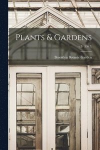 bokomslag Plants & Gardens; v.3 (1947)